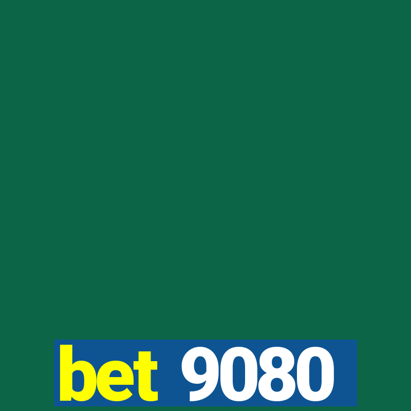 bet 9080